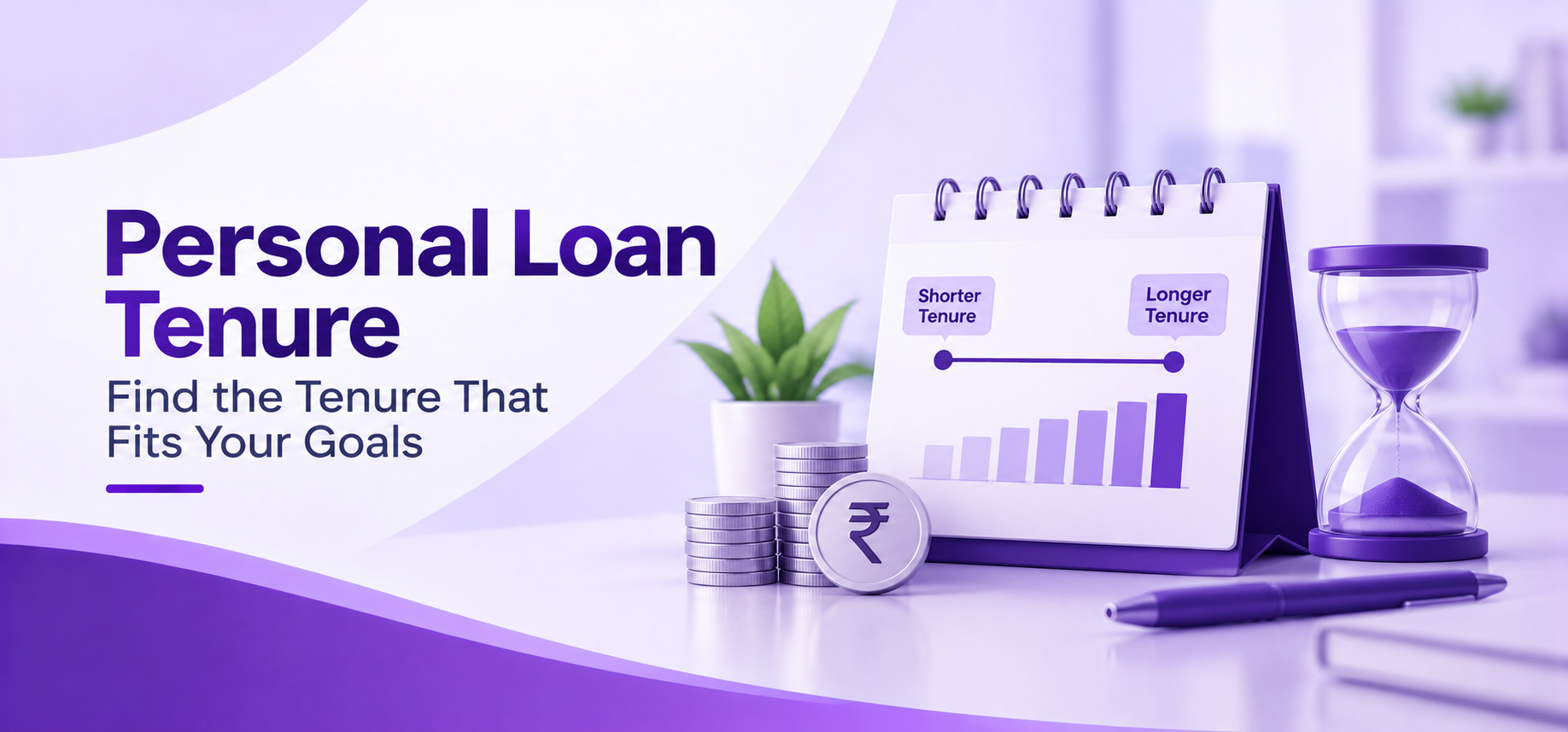 How to Choose the Right Personal Loan Tenure: Minimum vs Maximum Tenure